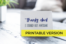 Funny Printable Father's Day Note Card Instant Download "I Turned Out Awesome"-Craft and Color Co