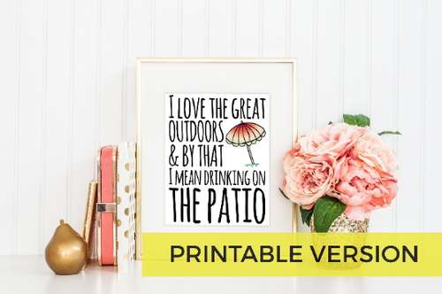 Printable Humorous Home Patio Art Print-Craft and Color Co